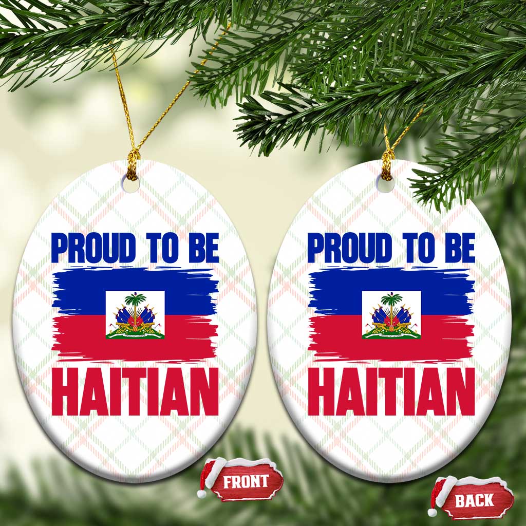 Proud To Be Haitian Ceramic Ornament Haiti Flag Heritage Pride TS02 Print Your Wear