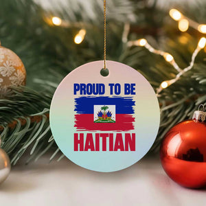 Proud To Be Haitian Ceramic Ornament Haiti Flag Heritage Pride TS02 1pc Pastel Print Your Wear