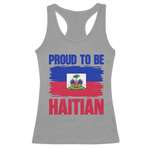 Proud To Be Haitian Racerback Tank Top Haiti Flag Heritage Pride TS02 Sport Gray Print Your Wear