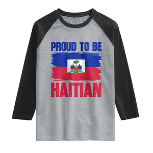 Proud To Be Haitian Raglan Shirt Haiti Flag Heritage Pride TS02 Heather Gray Black Print Your Wear
