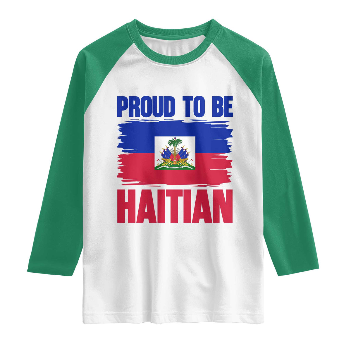 Proud To Be Haitian Raglan Shirt Haiti Flag Heritage Pride TS02 White Kelly Green Print Your Wear