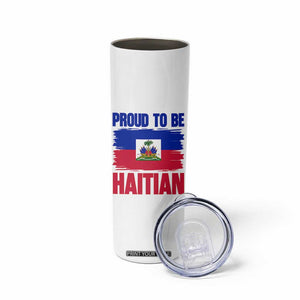 Proud To Be Haitian Skinny Tumbler Haiti Flag Heritage Pride TS02 Print Your Wear