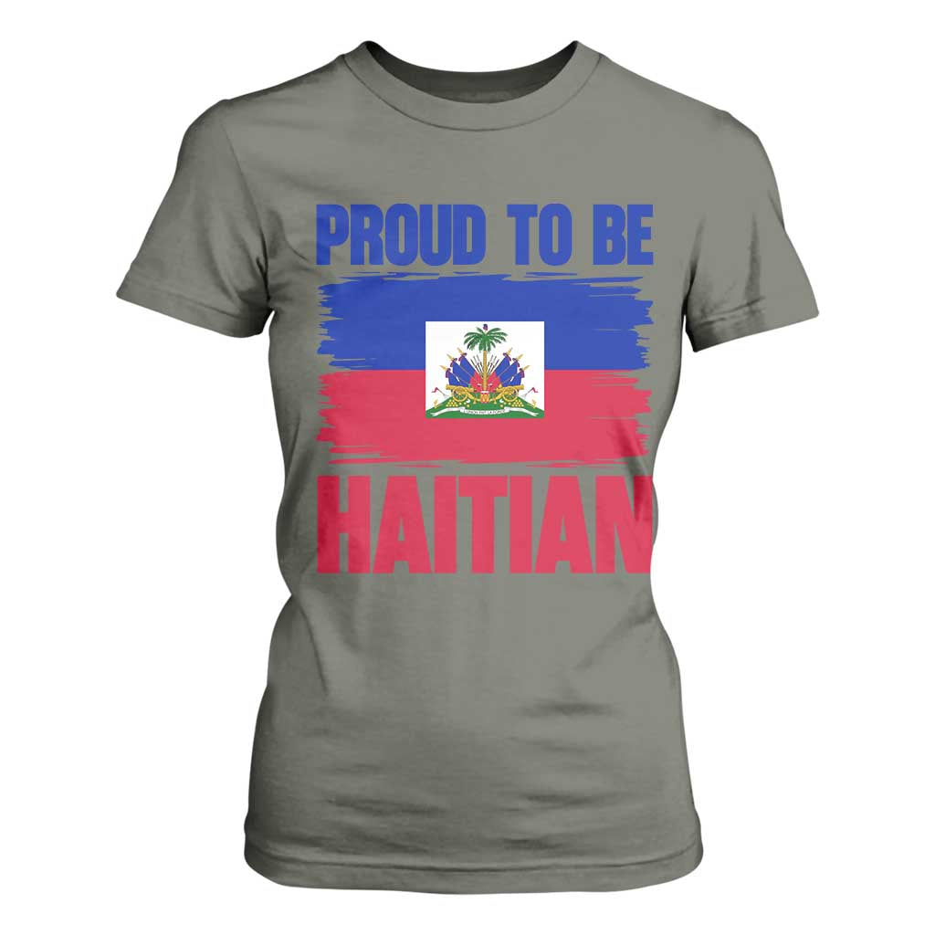 Proud To Be Haitian T Shirt For Women Haiti Flag Heritage Pride TS02 Military Green Print Your Wear