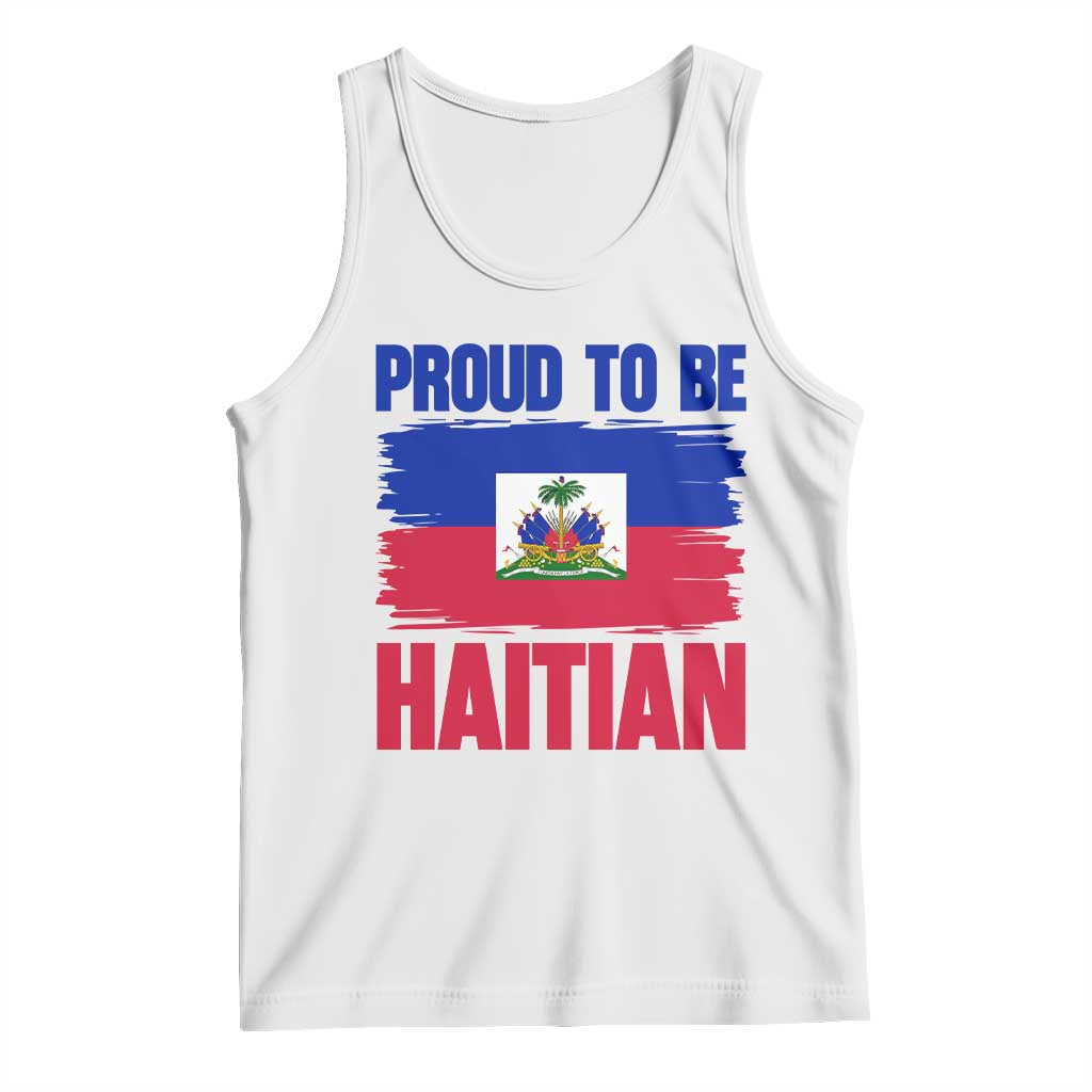 Proud To Be Haitian Tank Top Haiti Flag Heritage Pride TS02 White Print Your Wear