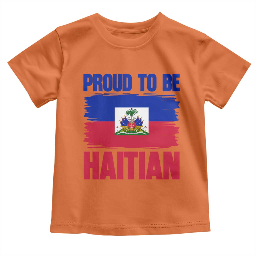 Proud To Be Haitian Toddler T Shirt Haiti Flag Heritage Pride TS02 Orange Print Your Wear