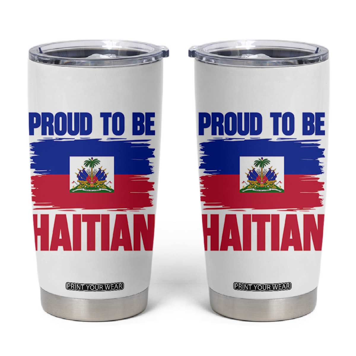 Proud To Be Haitian Tumbler Cup Haiti Flag Heritage Pride TS02 White Print Your Wear