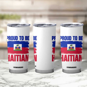 Proud To Be Haitian Tumbler Cup Haiti Flag Heritage Pride TS02 Print Your Wear