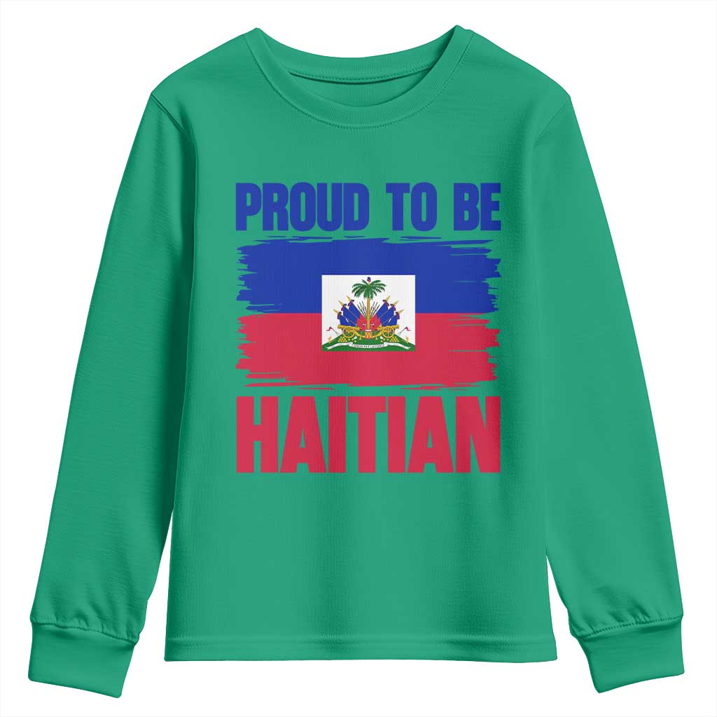 Proud To Be Haitian Youth Sweatshirt Haiti Flag Heritage Pride TS02 Irish Green Print Your Wear