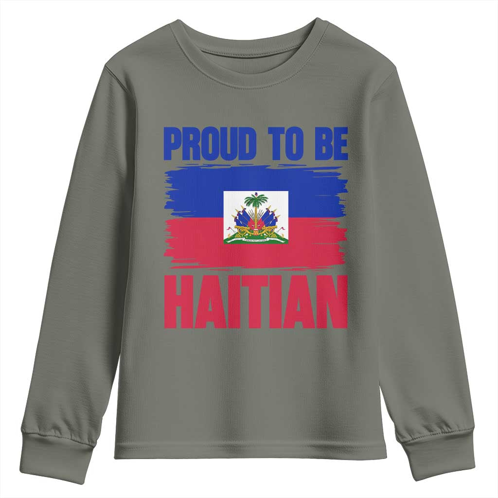 Proud To Be Haitian Youth Sweatshirt Haiti Flag Heritage Pride TS02 Military Green Print Your Wear