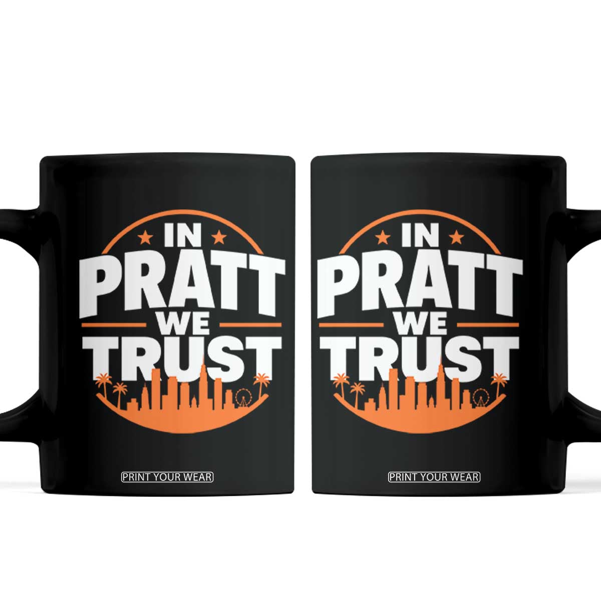In Pratt We Trust Los Angeles Skyline Graphic Coffee Mug Patriotic LA City California Pride Local Leadership TS02 Black Print Your Wear