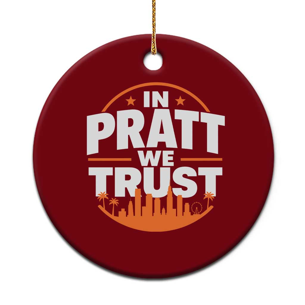 In Pratt We Trust Los Angeles Skyline Graphic Ceramic Ornament Patriotic LA City California Pride Local Leadership TS02 1pc Red Print Your Wear