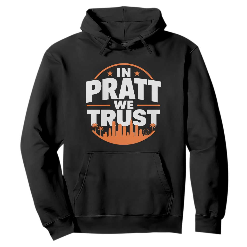 In Pratt We Trust Los Angeles Skyline Graphic Hoodie Patriotic LA City California Pride Local Leadership TS02 Black Print Your Wear