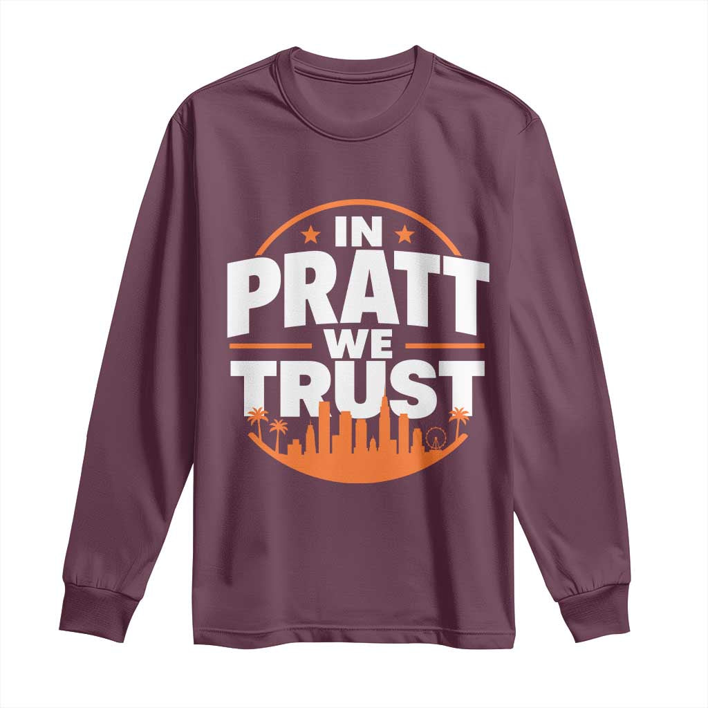 In Pratt We Trust Los Angeles Skyline Graphic Long Sleeve Shirt Patriotic LA City California Pride Local Leadership TS02 Maroon Print Your Wear