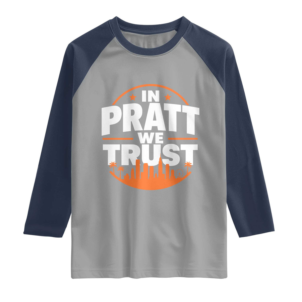 In Pratt We Trust Los Angeles Skyline Graphic Raglan Shirt Patriotic LA City California Pride Local Leadership TS02 Sport Gray Navy Print Your Wear