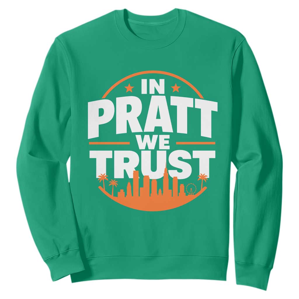 In Pratt We Trust Los Angeles Skyline Graphic Sweatshirt Patriotic LA City California Pride Local Leadership TS02 Irish Green Print Your Wear
