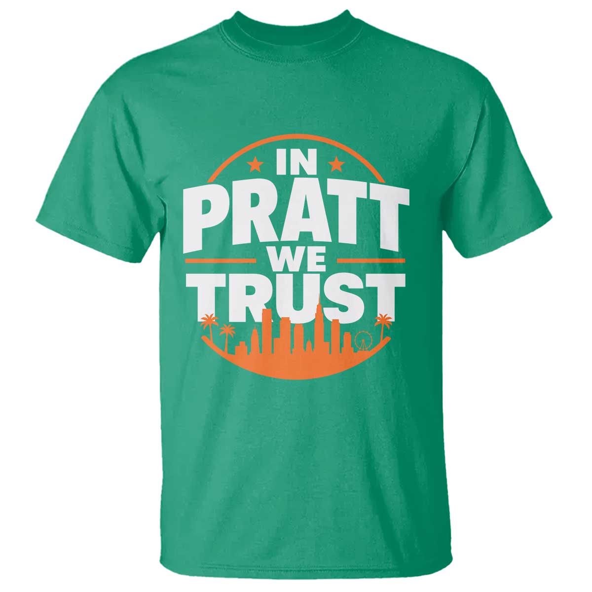 In Pratt We Trust Los Angeles Skyline Graphic T Shirt Patriotic LA City California Pride Local Leadership TS02 Irish Green Print Your Wear