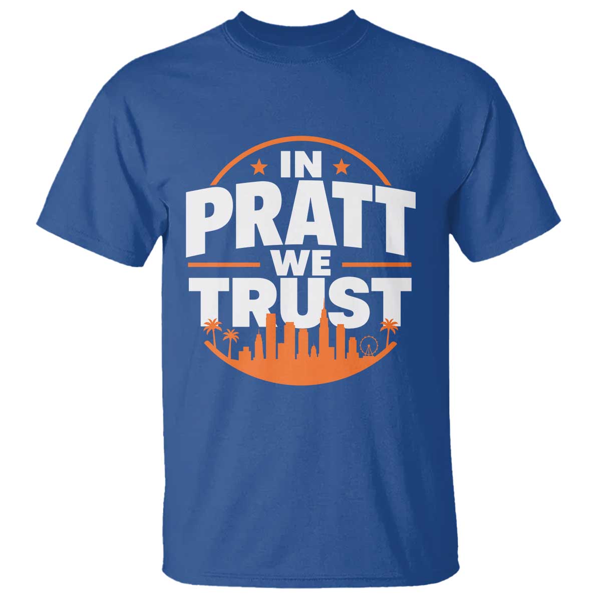 In Pratt We Trust Los Angeles Skyline Graphic T Shirt Patriotic LA City California Pride Local Leadership TS02 Royal Blue Print Your Wear
