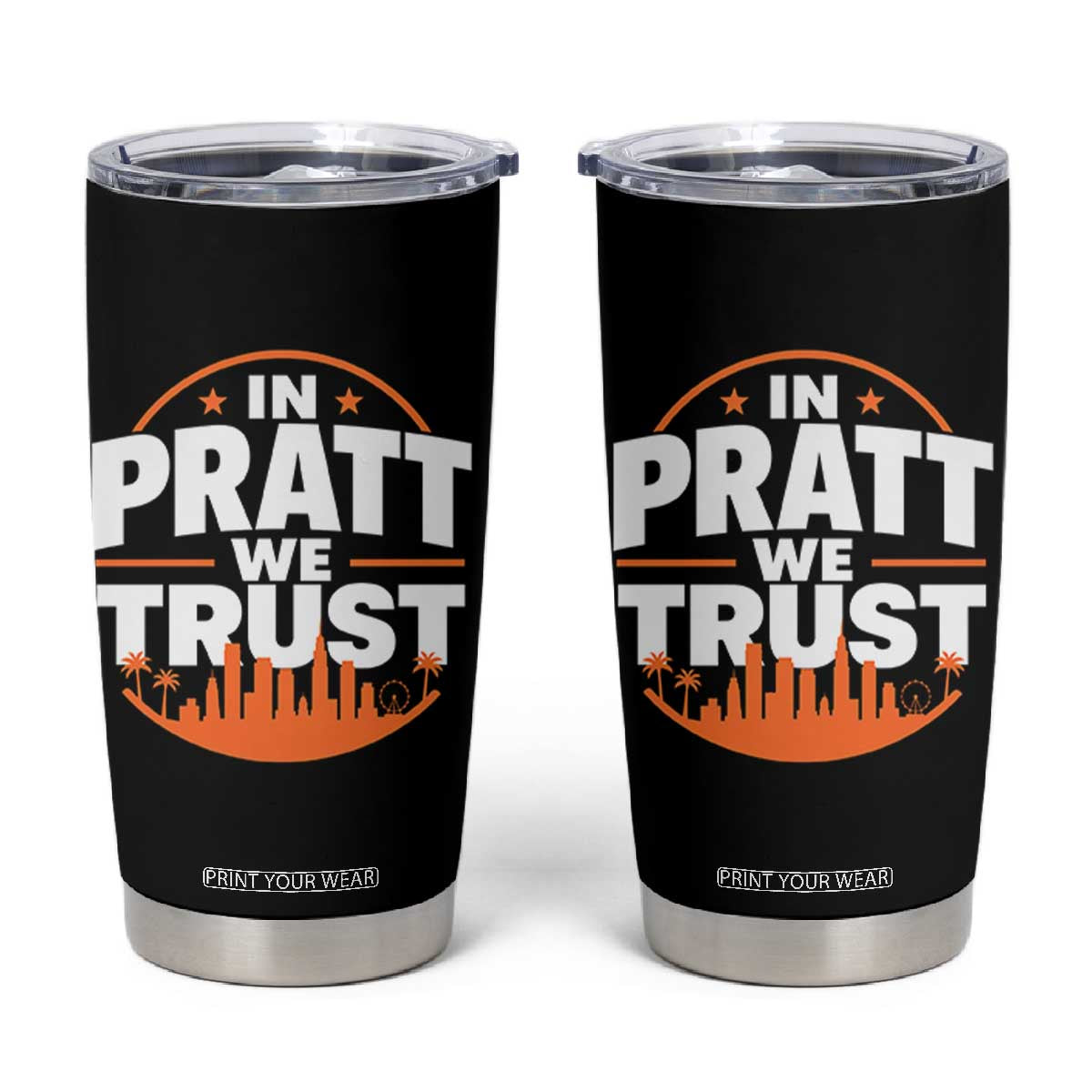 In Pratt We Trust Los Angeles Skyline Graphic Tumbler Cup Patriotic LA City California Pride Local Leadership TS02 Black Print Your Wear