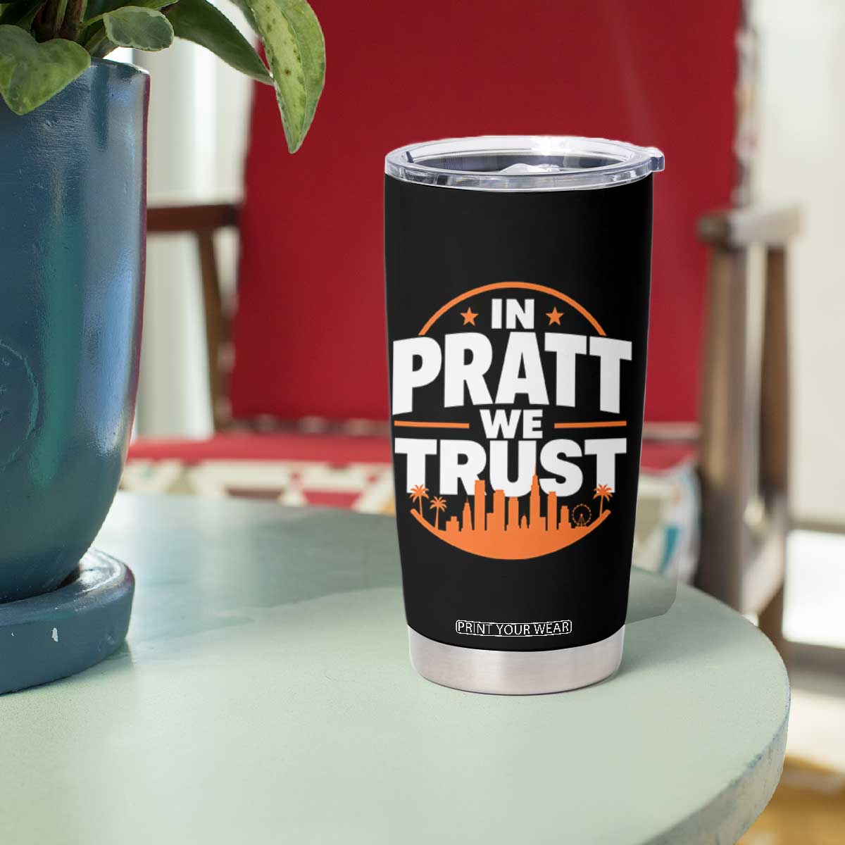In Pratt We Trust Los Angeles Skyline Graphic Tumbler Cup Patriotic LA City California Pride Local Leadership TS02 Print Your Wear