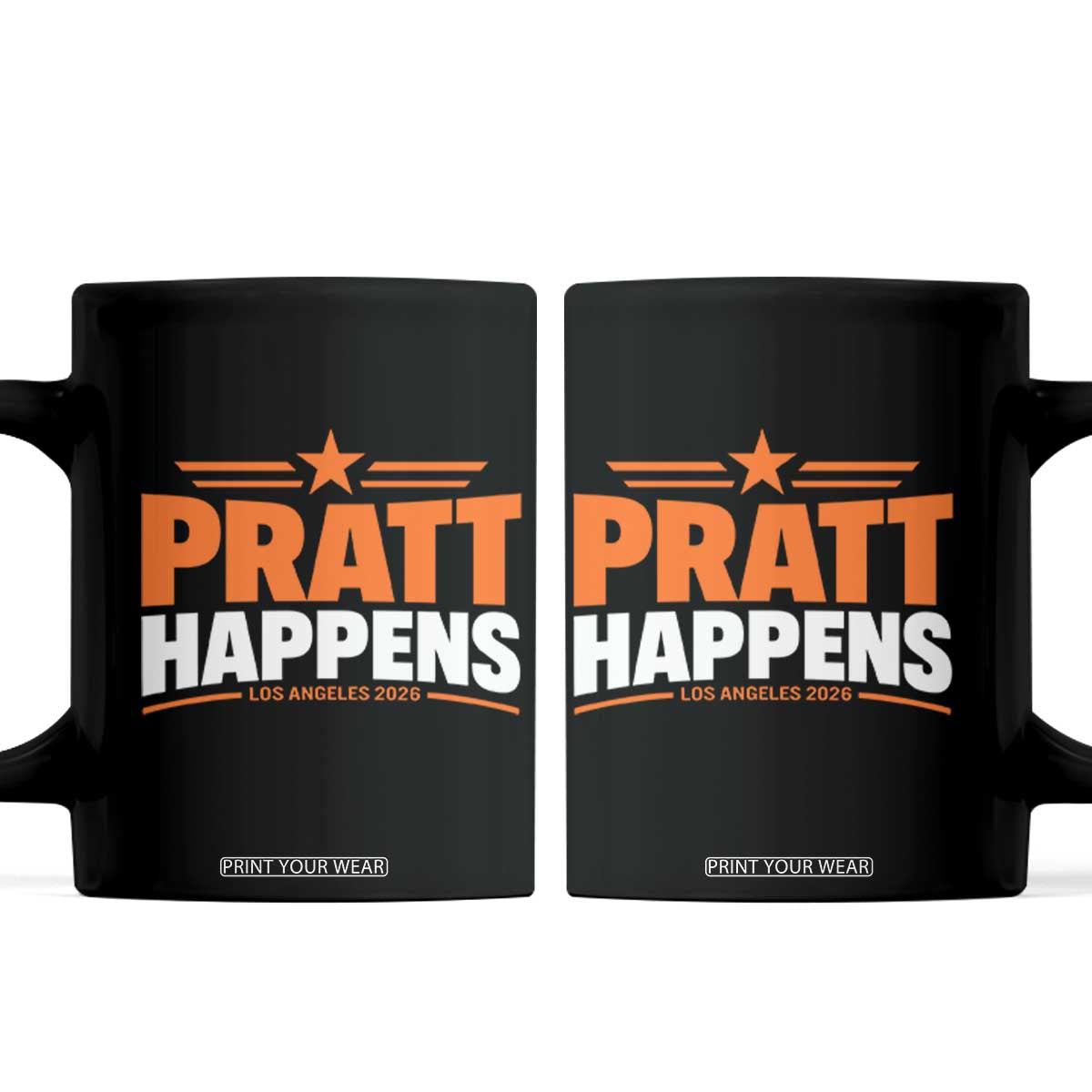 Pratt Happens Los Angeles 2026 Coffee Mug Funny Political Patriotic LA City California Pride Leadership TS02 Black Print Your Wear