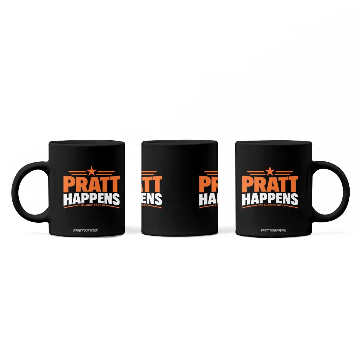 Pratt Happens Los Angeles 2026 Coffee Mug Funny Political Patriotic LA City California Pride Leadership TS02 Print Your Wear