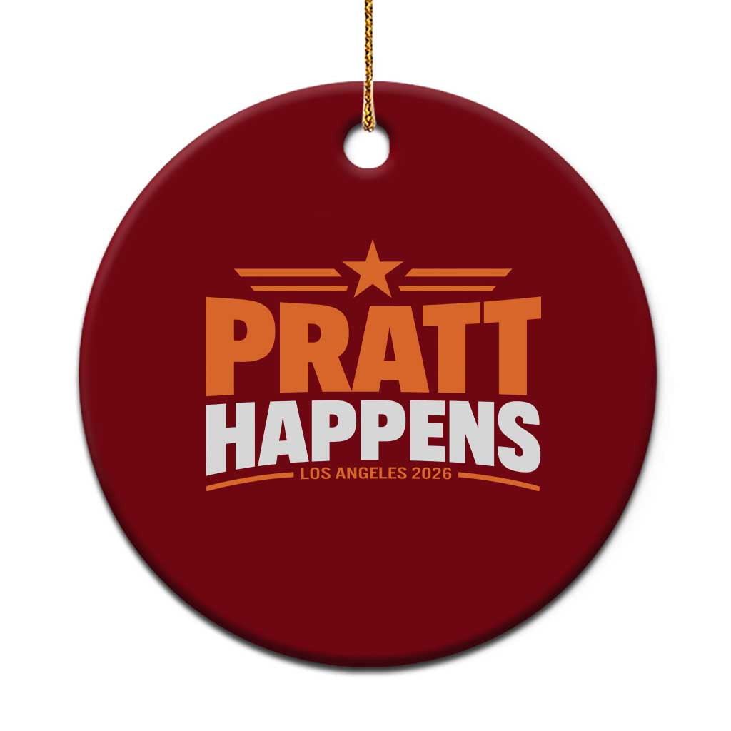 Pratt Happens Los Angeles 2026 Ceramic Ornament Funny Political Patriotic LA City California Pride Leadership TS02 1pc Red Print Your Wear