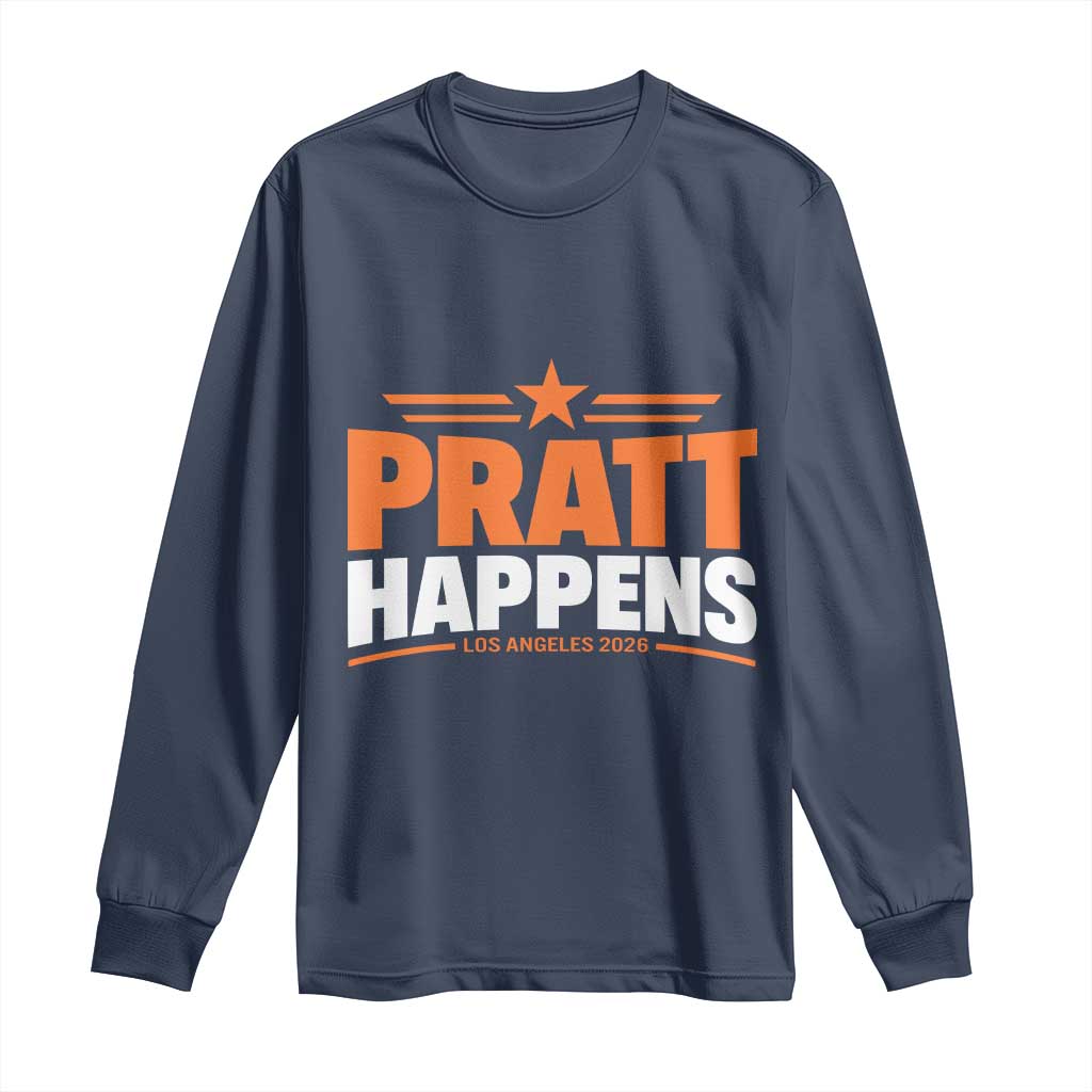 Pratt Happens Los Angeles 2026 Long Sleeve Shirt Funny Political Patriotic LA City California Pride Leadership TS02 Navy Print Your Wear
