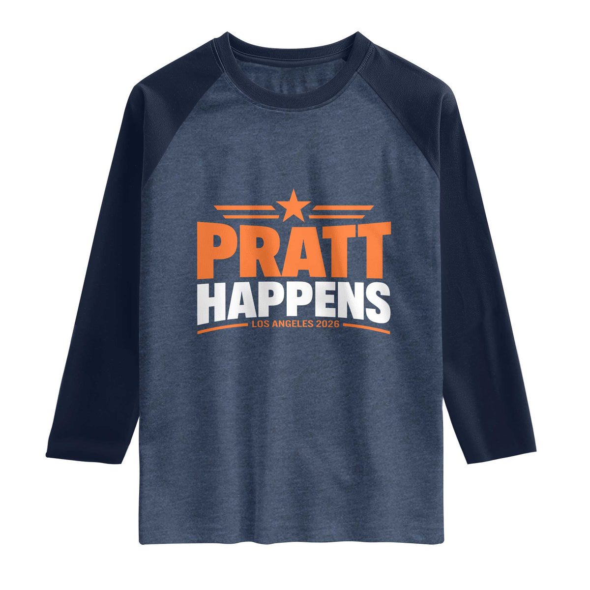 Pratt Happens Los Angeles 2026 Raglan Shirt Funny Political Patriotic LA City California Pride Leadership TS02 Heather Denim Navy Print Your Wear