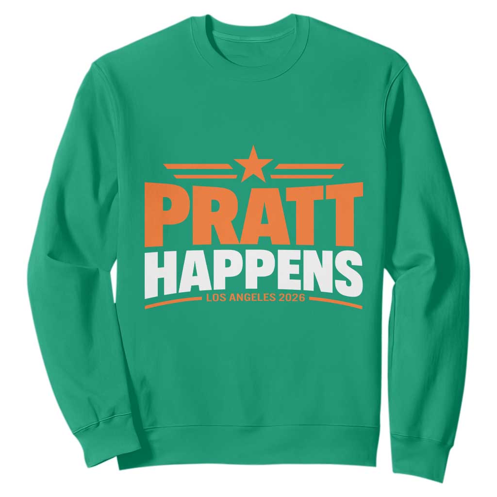 Pratt Happens Los Angeles 2026 Sweatshirt Funny Political Patriotic LA City California Pride Leadership TS02 Irish Green Print Your Wear