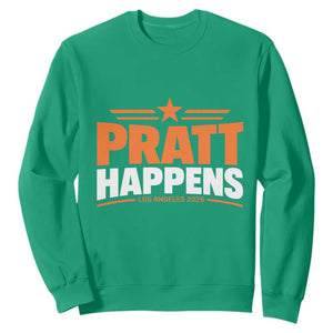 Pratt Happens Los Angeles 2026 Sweatshirt Funny Political Patriotic LA City California Pride Leadership TS02 Irish Green Print Your Wear