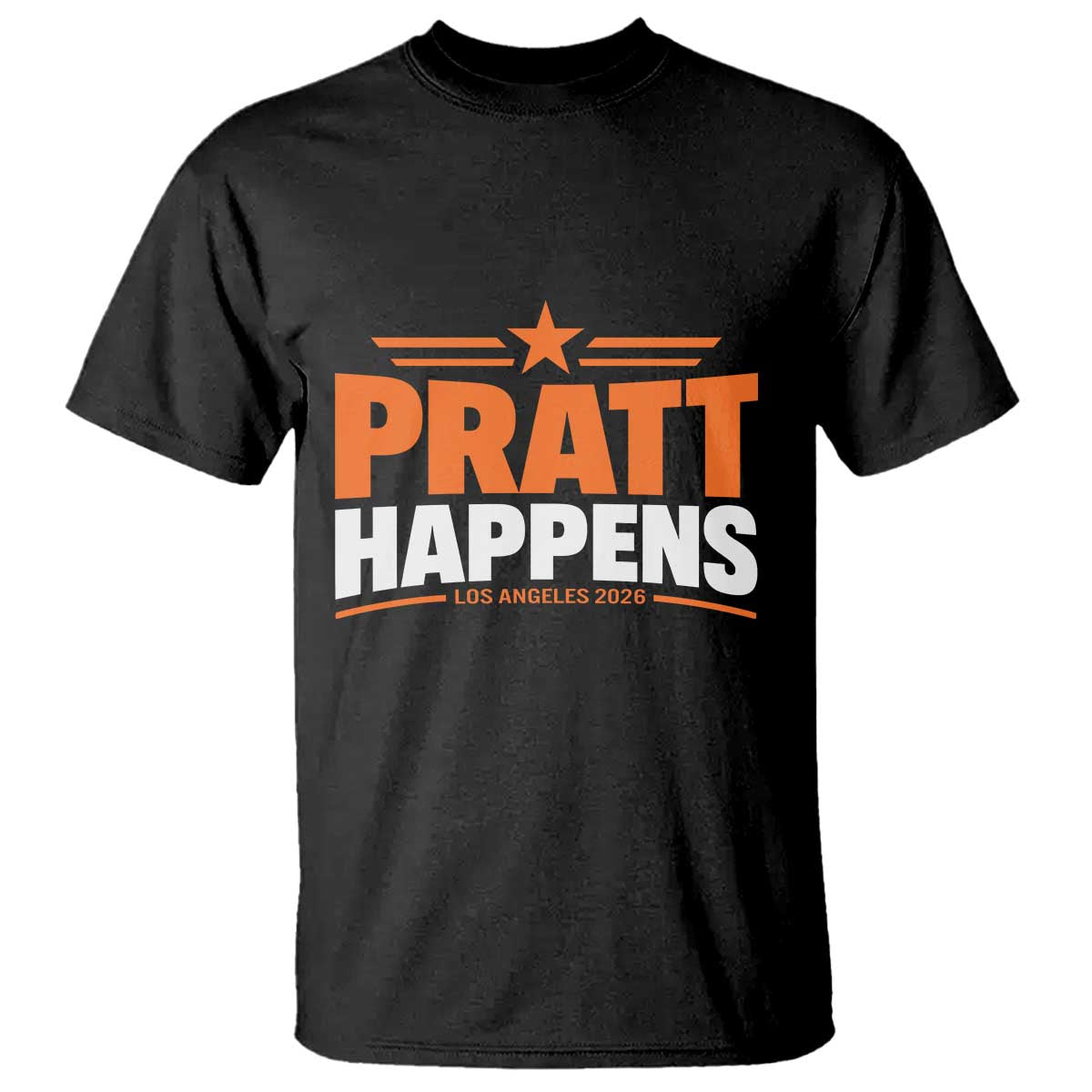 Pratt Happens Los Angeles 2026 T Shirt Funny Political Patriotic LA City California Pride Leadership TS02 Black Print Your Wear