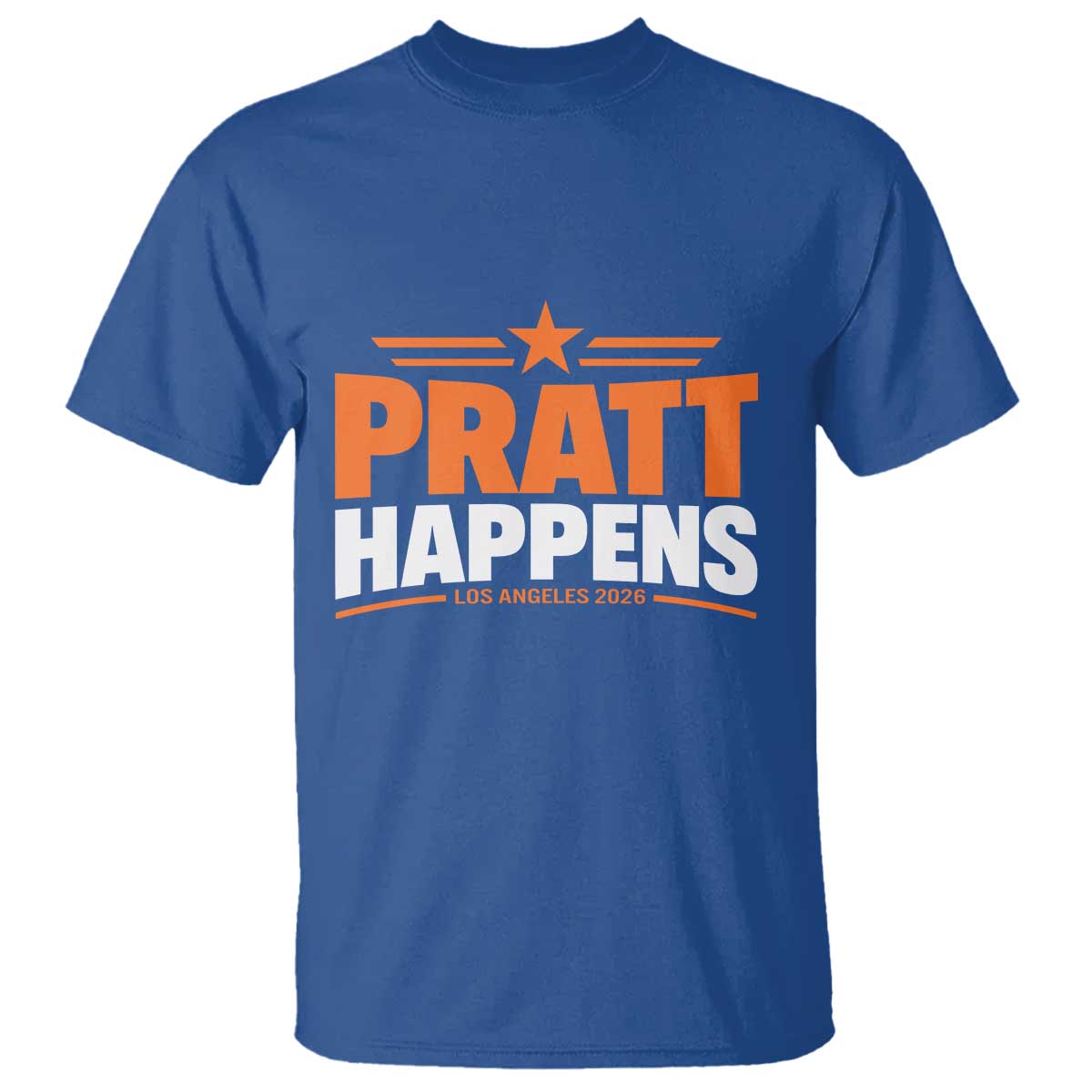 Pratt Happens Los Angeles 2026 T Shirt Funny Political Patriotic LA City California Pride Leadership TS02 Royal Blue Print Your Wear