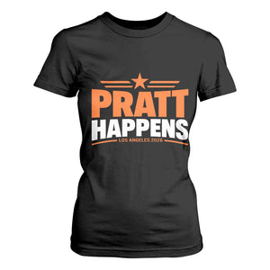 Pratt Happens Los Angeles 2026 T Shirt For Women Funny Political Patriotic LA City California Pride Leadership TS02 Black Print Your Wear