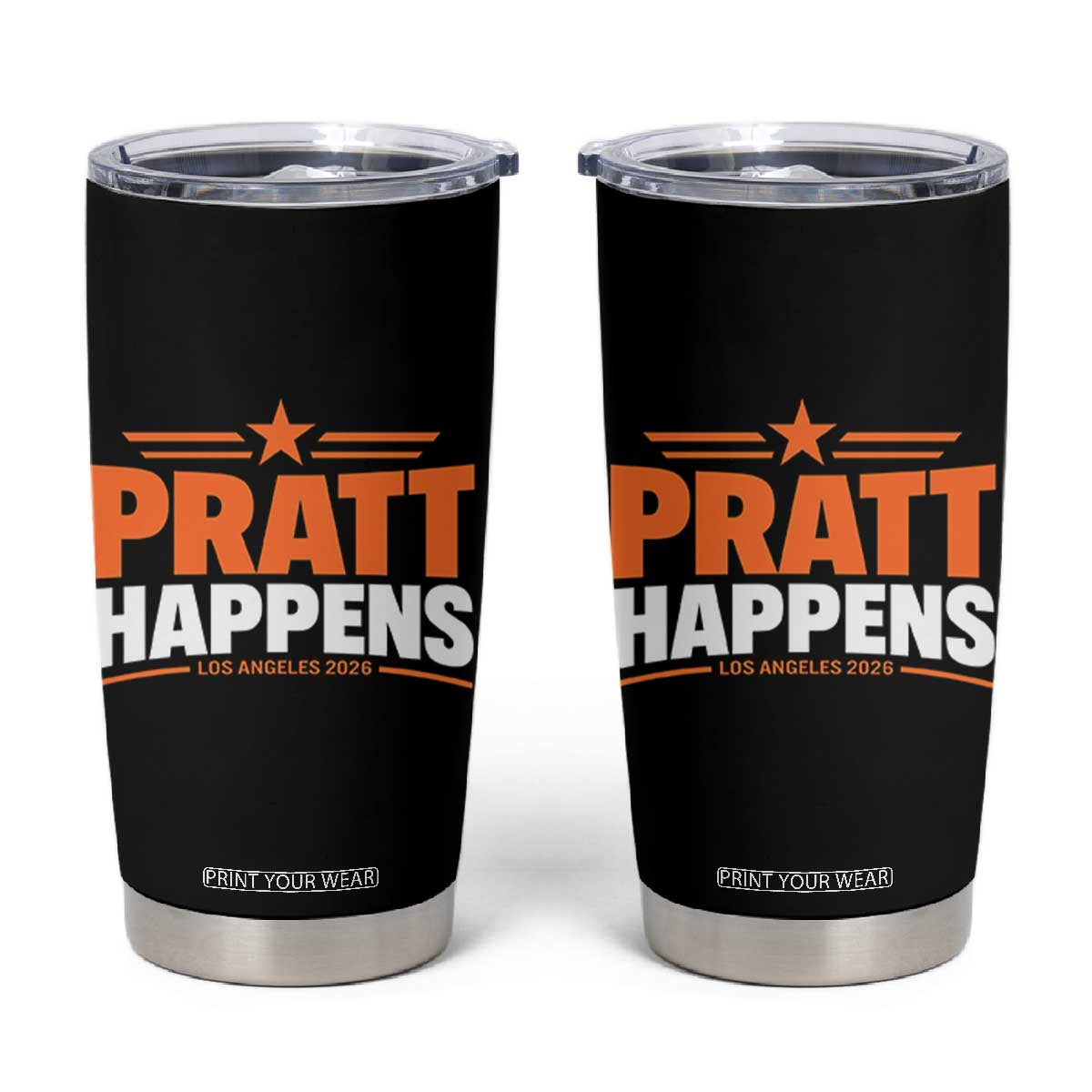 Pratt Happens Los Angeles 2026 Tumbler Cup Funny Political Patriotic LA City California Pride Leadership TS02 Black Print Your Wear