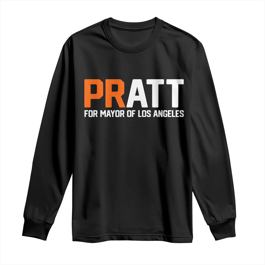 Pratt for Mayor Los Angeles Long Sleeve Shirt LA City Caliornia Pride Political Campaign Supporter TS02 Black Print Your Wear
