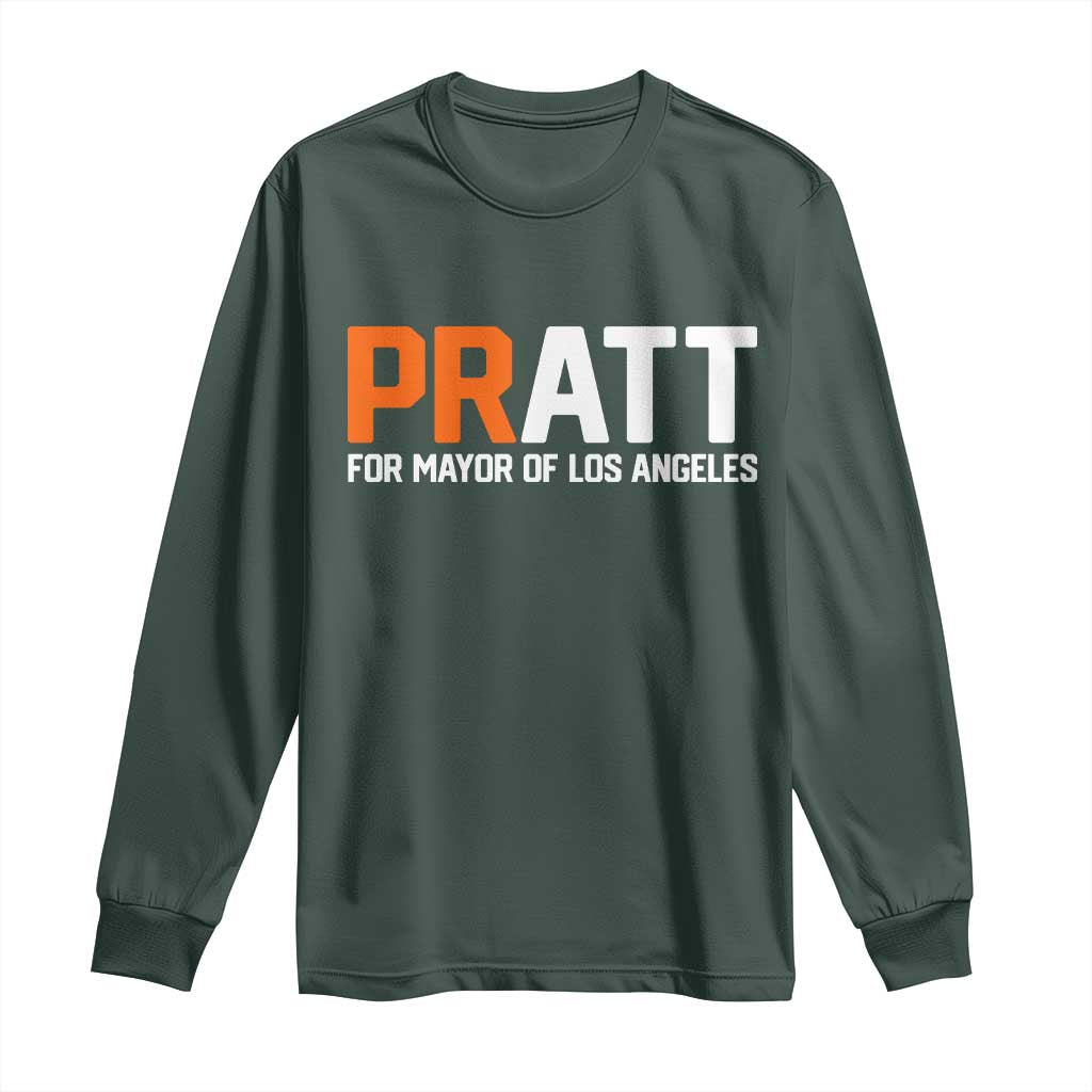 Pratt for Mayor Los Angeles Long Sleeve Shirt LA City Caliornia Pride Political Campaign Supporter TS02 Dark Forest Green Print Your Wear