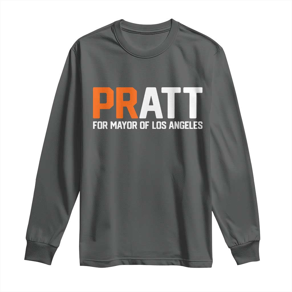 Pratt for Mayor Los Angeles Long Sleeve Shirt LA City Caliornia Pride Political Campaign Supporter TS02 Dark Heather Print Your Wear