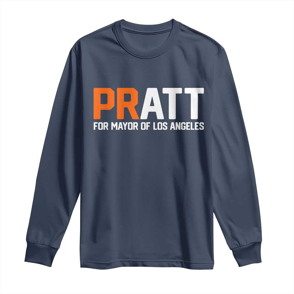 Pratt for Mayor Los Angeles Long Sleeve Shirt LA City Caliornia Pride Political Campaign Supporter TS02 Navy Print Your Wear