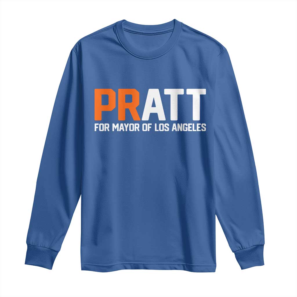Pratt for Mayor Los Angeles Long Sleeve Shirt LA City Caliornia Pride Political Campaign Supporter TS02 Royal Blue Print Your Wear
