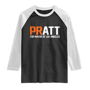 Pratt for Mayor Los Angeles Raglan Shirt LA City Caliornia Pride Political Campaign Supporter TS02 Black White Print Your Wear