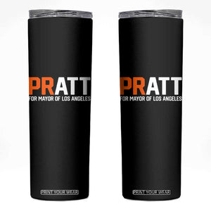 Pratt for Mayor Los Angeles Skinny Tumbler LA City Caliornia Pride Political Campaign Supporter TS02 Black Print Your Wear