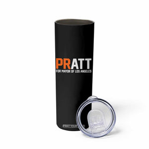 Pratt for Mayor Los Angeles Skinny Tumbler LA City Caliornia Pride Political Campaign Supporter TS02 Print Your Wear