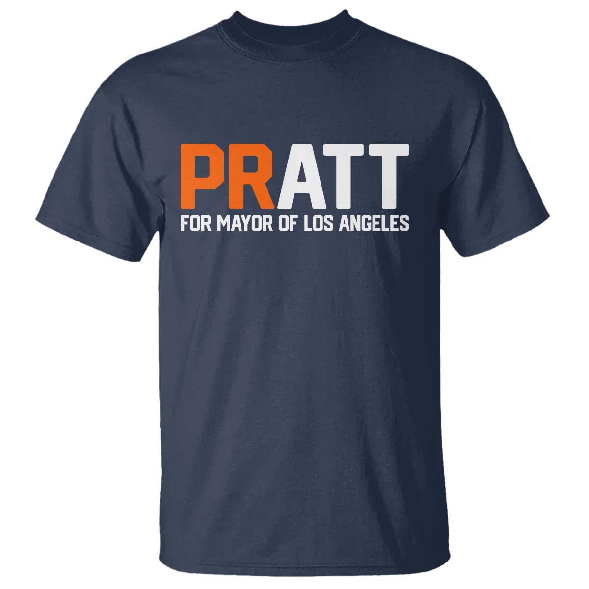 Pratt for Mayor Los Angeles T Shirt LA City Caliornia Pride Political Campaign Supporter TS02 Navy Print Your Wear