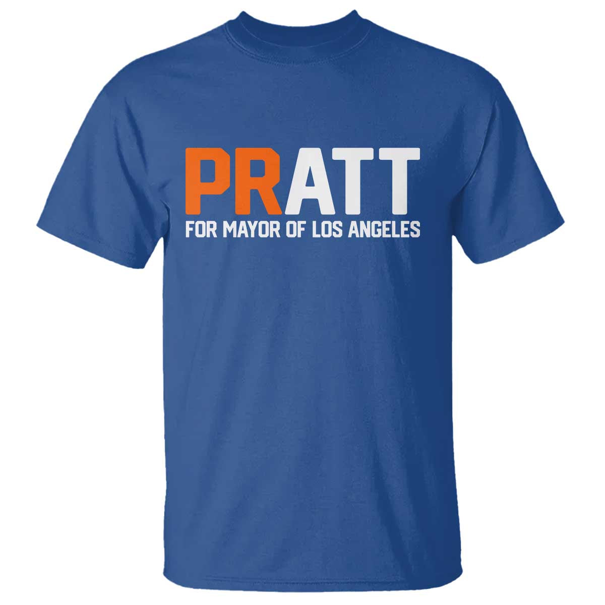Pratt for Mayor Los Angeles T Shirt LA City Caliornia Pride Political Campaign Supporter TS02 Royal Blue Print Your Wear