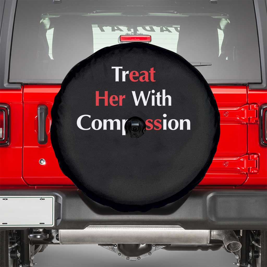 Treat Her With Compassion Funny Adult Humor Spare Tire Cover TS02 Black Print Your Wear