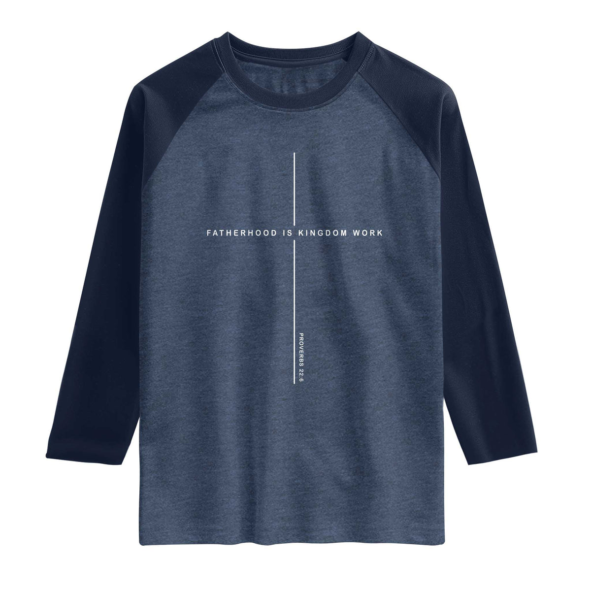 Christian Dad Fatherhood Is Kingdom Work Raglan Shirt Bible Verse Proverbs 22 6 Minimalist Faith-Based Gift Fathers Day