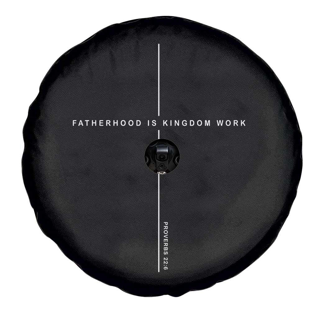 Christian Dad Fatherhood Is Kingdom Work Spare Tire Cover Bible Verse Proverbs 22 6 Minimalist Faith-Based Gift Fathers Day