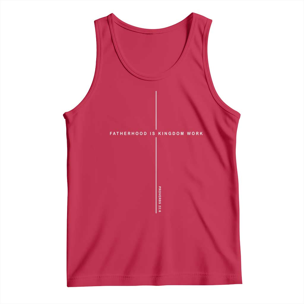 Christian Dad Fatherhood Is Kingdom Work Tank Top Bible Verse Proverbs 22 6 Minimalist Faith-Based Gift Fathers Day