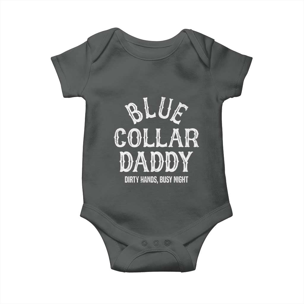 Blue Collar Daddy Hardworking Dad Baby Onesie Dirty Hands Busy Nights Workers Vintage Fathers Day Gift