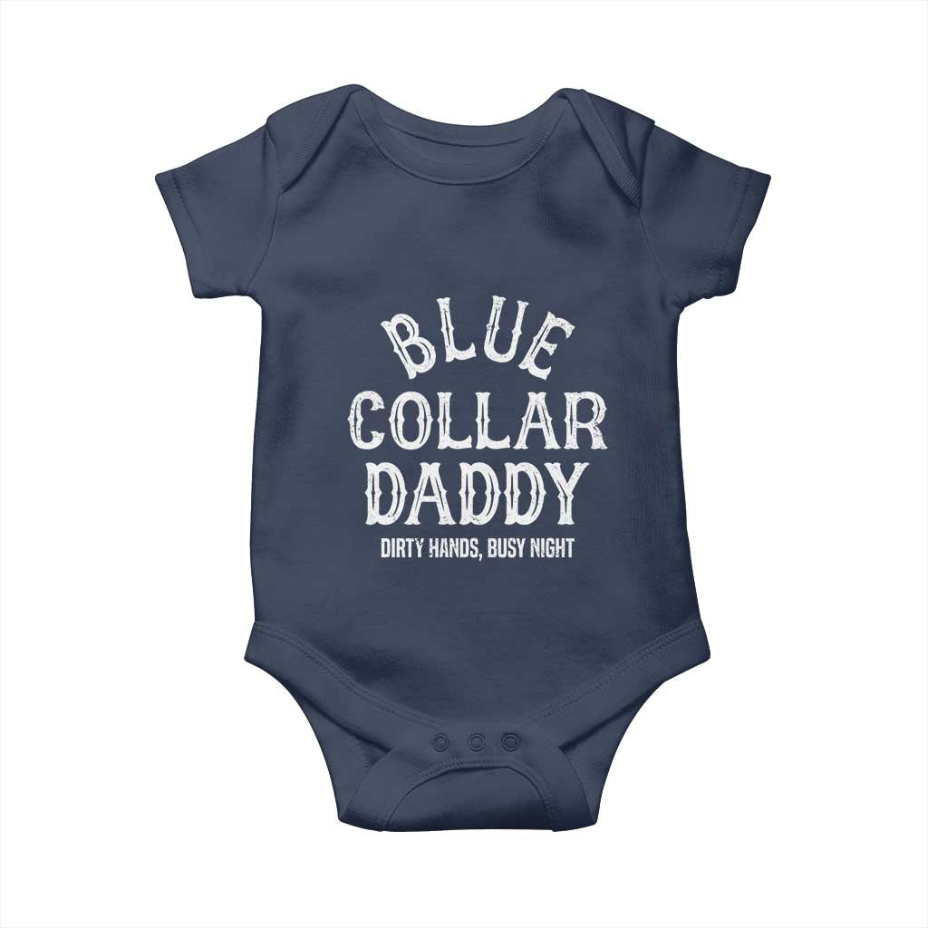 Blue Collar Daddy Hardworking Dad Baby Onesie Dirty Hands Busy Nights Workers Vintage Fathers Day Gift